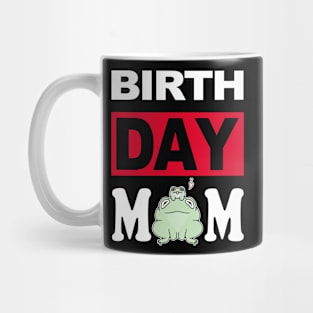 Birth Day Mom Mug